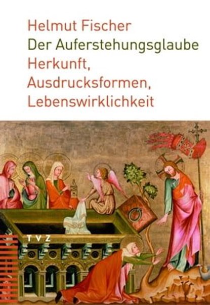 Der Auferstehungsglaube, Helmut Fischer - Ebook - 9783290176785