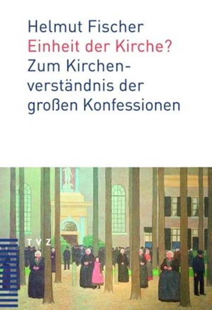 Einheit der Kirche?, Helmut Fischer - Ebook - 9783290176792