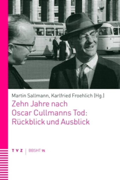 Zehn Jahre nach Oscar Cullmanns Tod: Rückblick und Ausblick, niet bekend - Ebook - 9783290177416