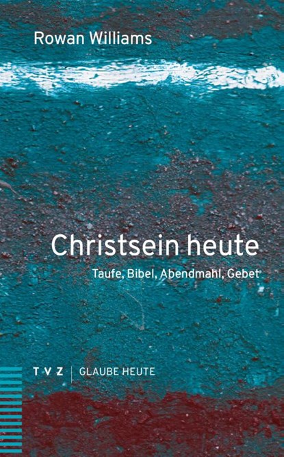 Christsein heute, Rowan Williams - Paperback - 9783290185398