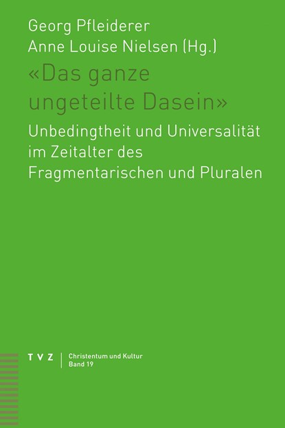 «Das ganze ungeteilte Dasein», Georg Pfleiderer ;  Anne Louise Nielsen - Paperback - 9783290185596