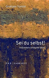 Sei du selbst! - Graham Tomlin - 9783290187064