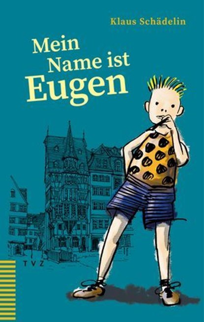 Mein Name ist Eugen, Klaus Schädelin ; Beat Schlatter - Ebook - 9783290187095