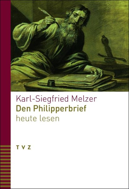 Den Philipperbrief heute lesen, Karl-Siegfried Melzer - Paperback - 9783290187286