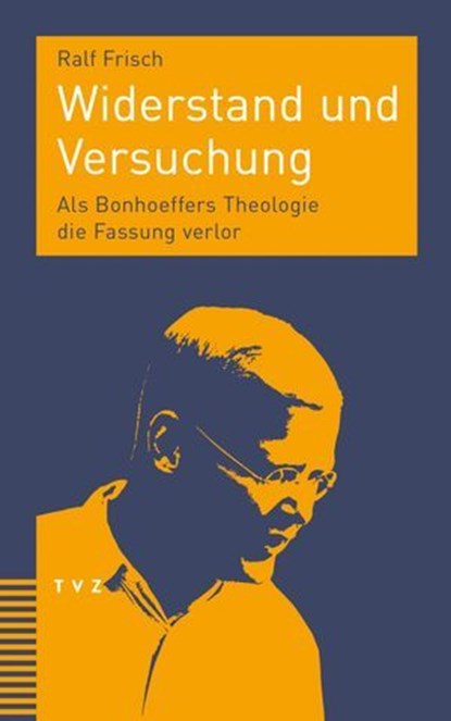 Widerstand und Versuchung, Ralf Frisch - Ebook - 9783290187934