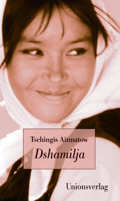 Dshamilja, Tschingis Aitmatow - Gebonden - 9783293005181