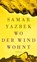 Wo der Wind wohnt, Samar Yazbek - Gebonden - 9783293006089