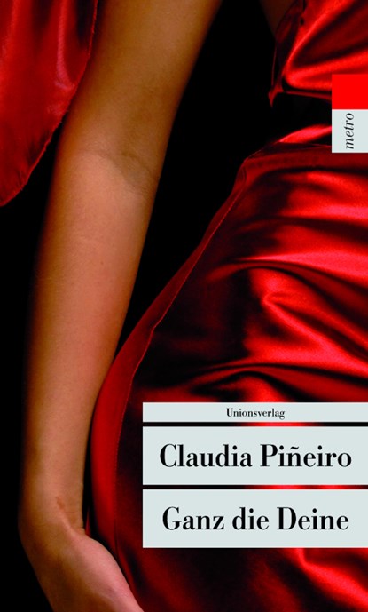 Ganz die Deine, Claudia Pineiro - Paperback - 9783293204584