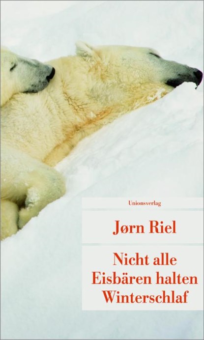 Nicht alle Eisbären halten Winterschlaf, Jorn Riel - Paperback - 9783293205444