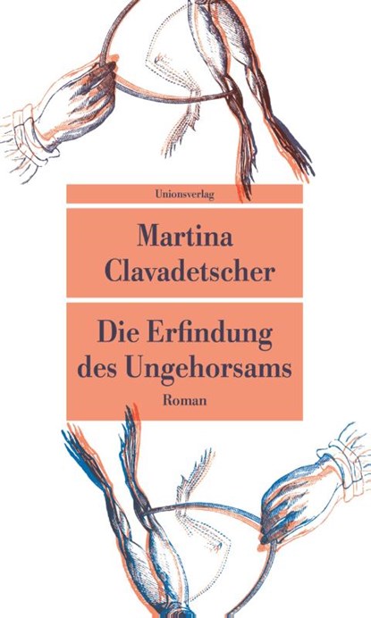 Die Erfindung des Ungehorsams, Martina Clavadetscher - Paperback - 9783293209404