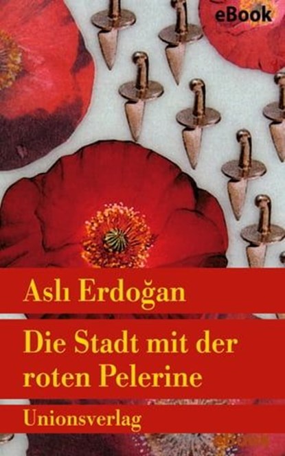 Die Stadt mit der roten Pelerine, Aslı Erdoğan - Ebook - 9783293302075