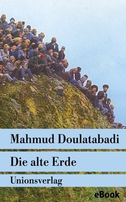 Die alte Erde, Mahmud Doulatabadi - Ebook - 9783293305090