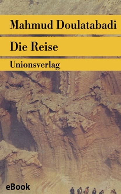 Die Reise, Mahmud Doulatabadi - Ebook - 9783293305106