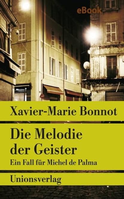 Die Melodie der Geister, Xavier-Marie Bonnot - Ebook - 9783293308718