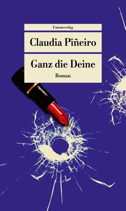 Ganz die Deine, Claudia Piñeiro - Paperback - 9783293710337