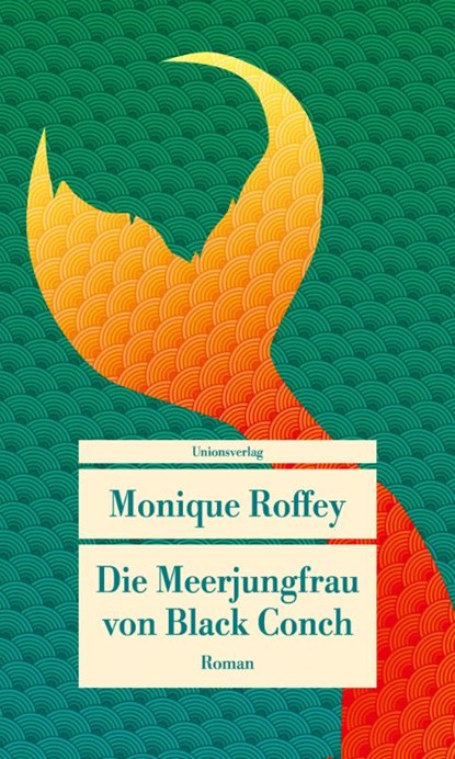 Die Meerjungfrau von Black Conch, Monique Roffey - Paperback - 9783293710498