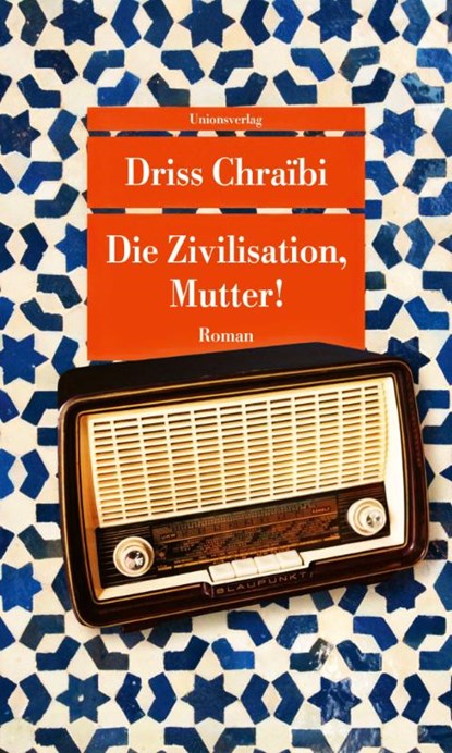 Die Zivilisation, Mutter!, Driss Chraïbi - Paperback - 9783293710535