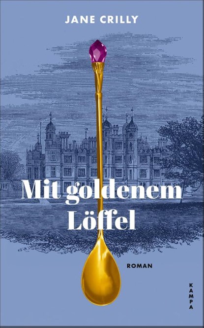 Mit goldenem Löffel, Jane Crilly - Gebonden - 9783311101437