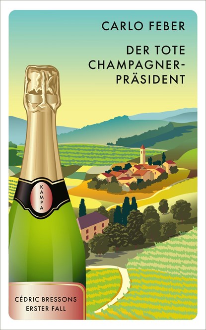Der tote Champagner-Präsident, Carlo Feber - Gebonden - 9783311125556