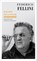 Ich bin fellinesk, Federico Fellini - Gebonden - 9783311140153