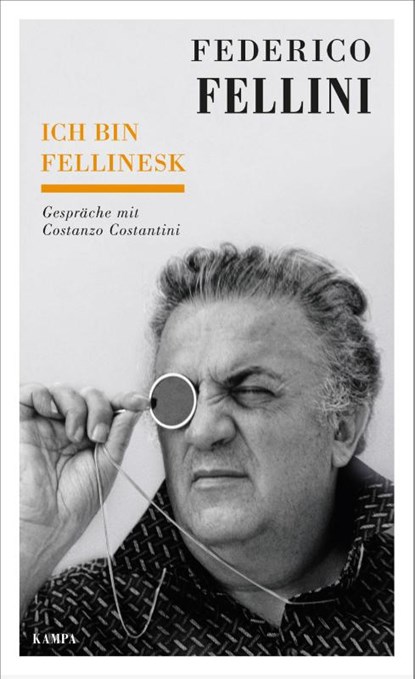 Ich bin fellinesk, Federico Fellini - Gebonden - 9783311140153
