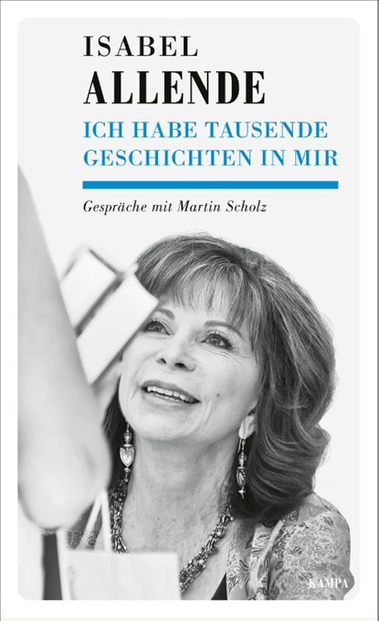 Ich habe tausend Geschichten in mir, Isabel Allende ; Martin Scholz - Gebonden - 9783311140528