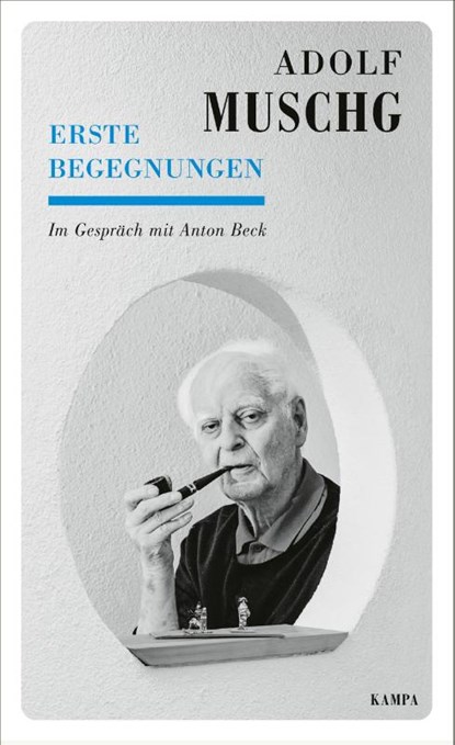 Erste Begegnungen, Adolf Muschg ; Anton Beck - Gebonden - 9783311140566