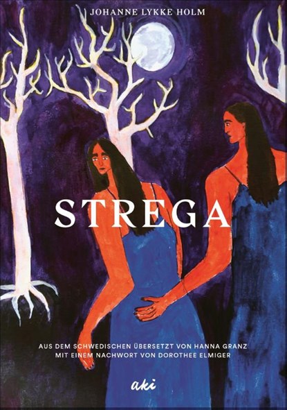 Strega, Johanne Lykke Holm - Gebonden - 9783311350095