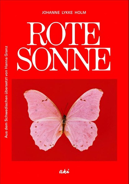 Rote Sonne, Johanne Lykke Holm - Gebonden - 9783311350194