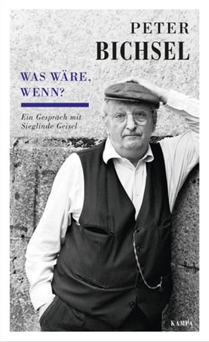 Was wäre, wenn?, Peter Bichsel ; Sieglinde Geisel - Ebook - 9783311700302