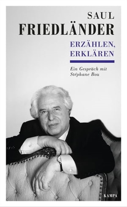 Erzählen, Erklären, Saul Friedländer ; Stéphane Bou - Ebook - 9783311701057