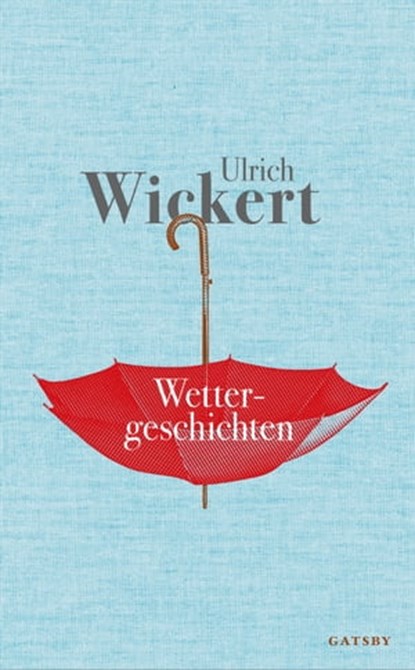 Wettergeschichten, Ulrich Wickert - Ebook - 9783311701156
