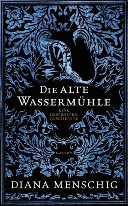 Die alte Wassermühle, Diana Menschig - Ebook - 9783311702047