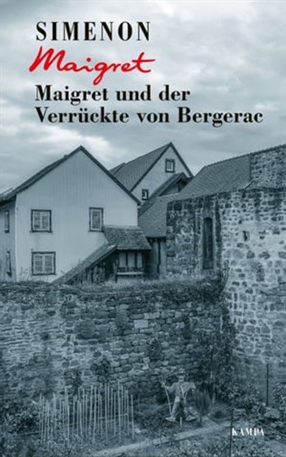 Maigret und der Verrückte von Bergerac, Georges Simenon ; Franz Schuh - Ebook - 9783311702412