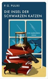 Die Insel der schwarzen Katzen - Piergiorgio Pulixi - 9783311704775