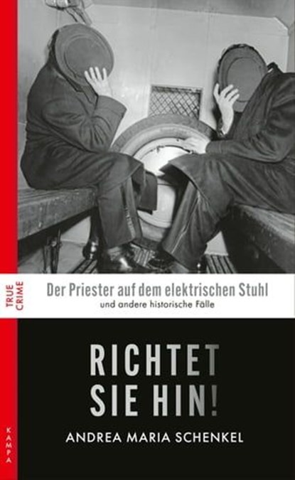 Richtet sie hin!, Andrea Maria Schenkel - Ebook - 9783311704874