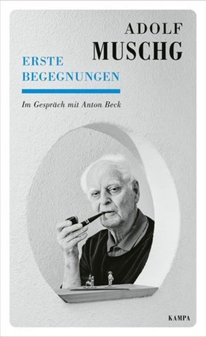 Erste Begegnungen, Anton Beck ; Adolf Muschg - Ebook - 9783311705710