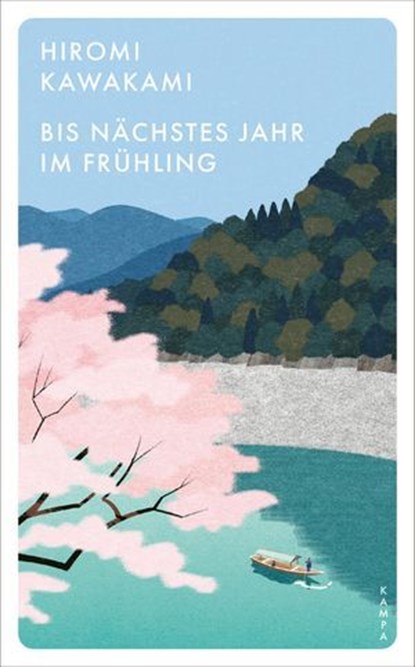 Bis nächstes Jahr im Frühling, Hiromi Kawakami - Ebook - 9783311705888