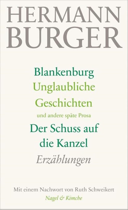 Blankenburg. Unglaubliche Geschichten und andere späte Prosa. Der Schuss auf die Kanzel, Hermann Burger - Gebonden - 9783312005949