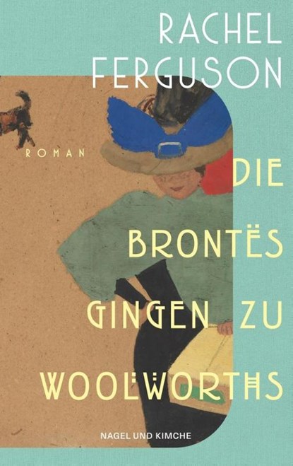 Die Brontës gingen zu Woolworths, Rachel Ferguson - Gebonden - 9783312013050