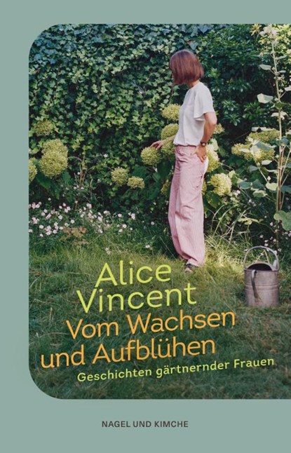 Vom Wachsen und Aufblühen, Alice Vincent - Gebonden - 9783312013678