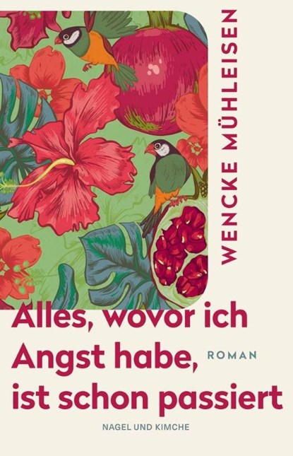 Alles, wovor ich Angst habe, ist schon passiert, Wencke Mühleisen - Gebonden - 9783312013814