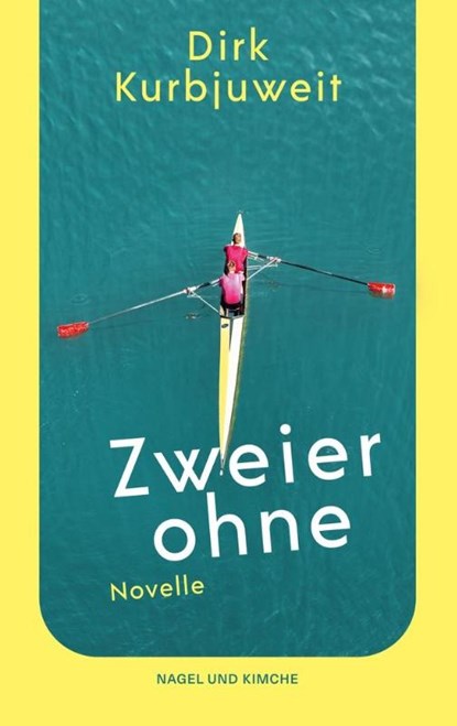 Zweier ohne, Dirk Kurbjuweit - Paperback - 9783312013982