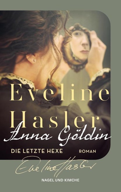 Anna Göldin. Die letzte Hexe, Eveline Hasler - Paperback - 9783312014019