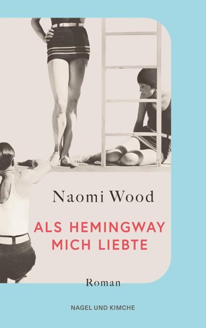 Als Hemingway mich liebte, Naomi Wood - Paperback - 9783312014071