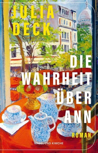 Die Wahrheit über Ann, Julia Deck - Gebonden - 9783312014484