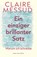 Ein einziger brillanter Satz, Claire Messud - Gebonden - 9783312014569