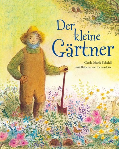 Der kleine Gärtner, Gerda Marie Scheidl - Gebonden - 9783314016684