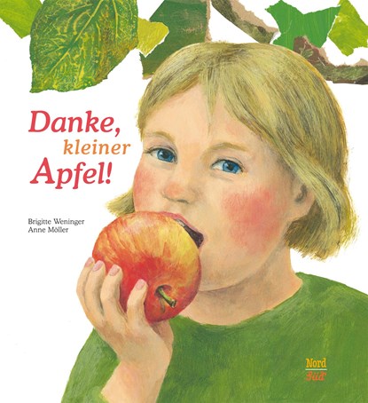 Danke, kleiner Apfel!, Brigitte Weninger ;  Anne Möller - Gebonden - 9783314018060