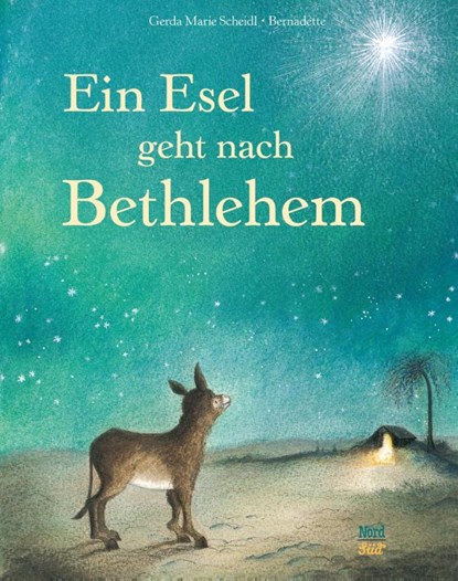 Ein Esel geht nach Bethlehem, Gerda Marie Scheidl - Gebonden - 9783314100550